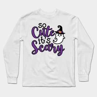 So Cute It’s Scary Ghost Halloween Cute Funny Long Sleeve T-Shirt